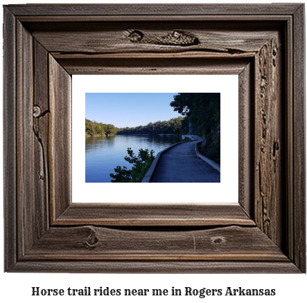 horse trail rides near me in Rogers, Arkansas